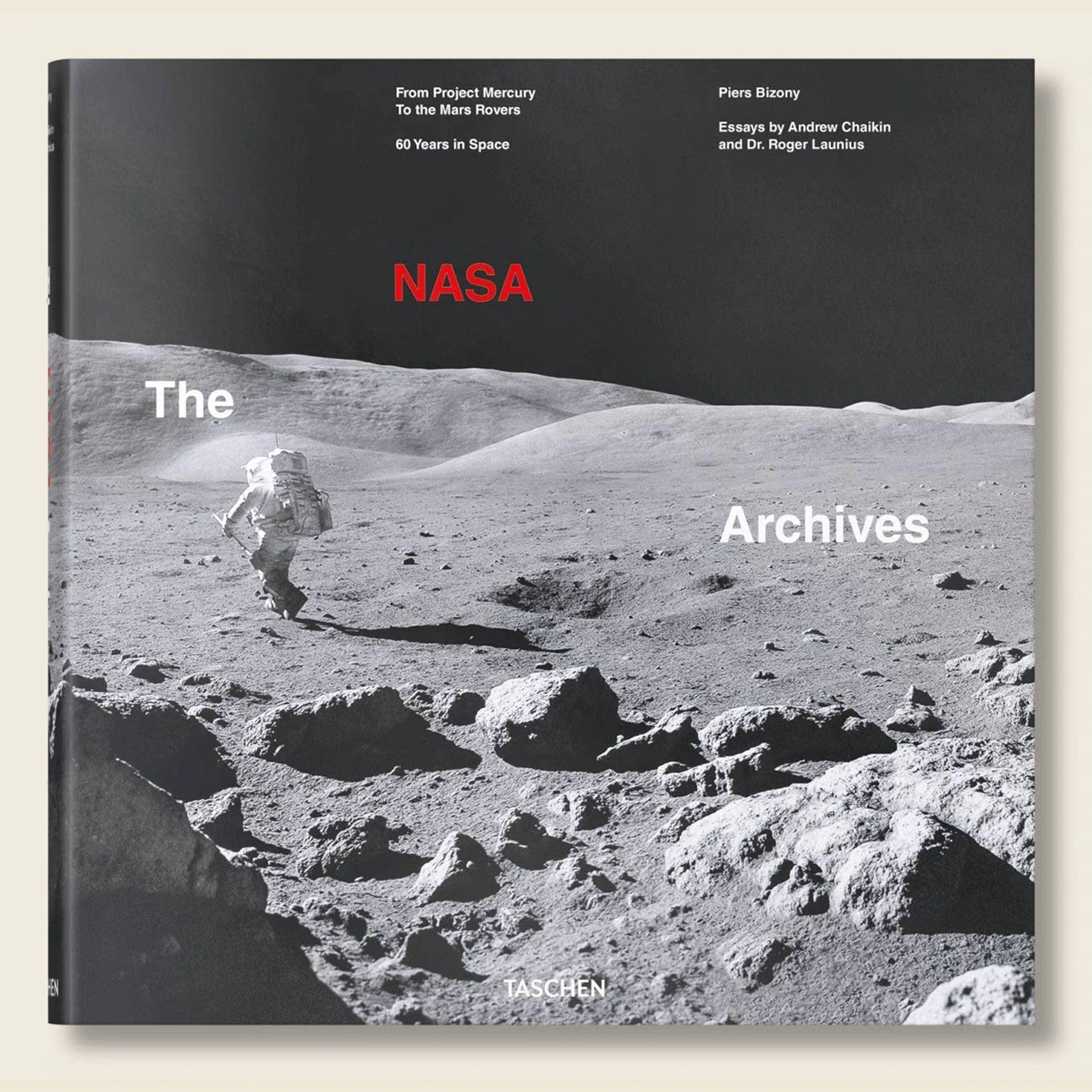 The NASA Archives: 60 Years in Space - Piers Bizony